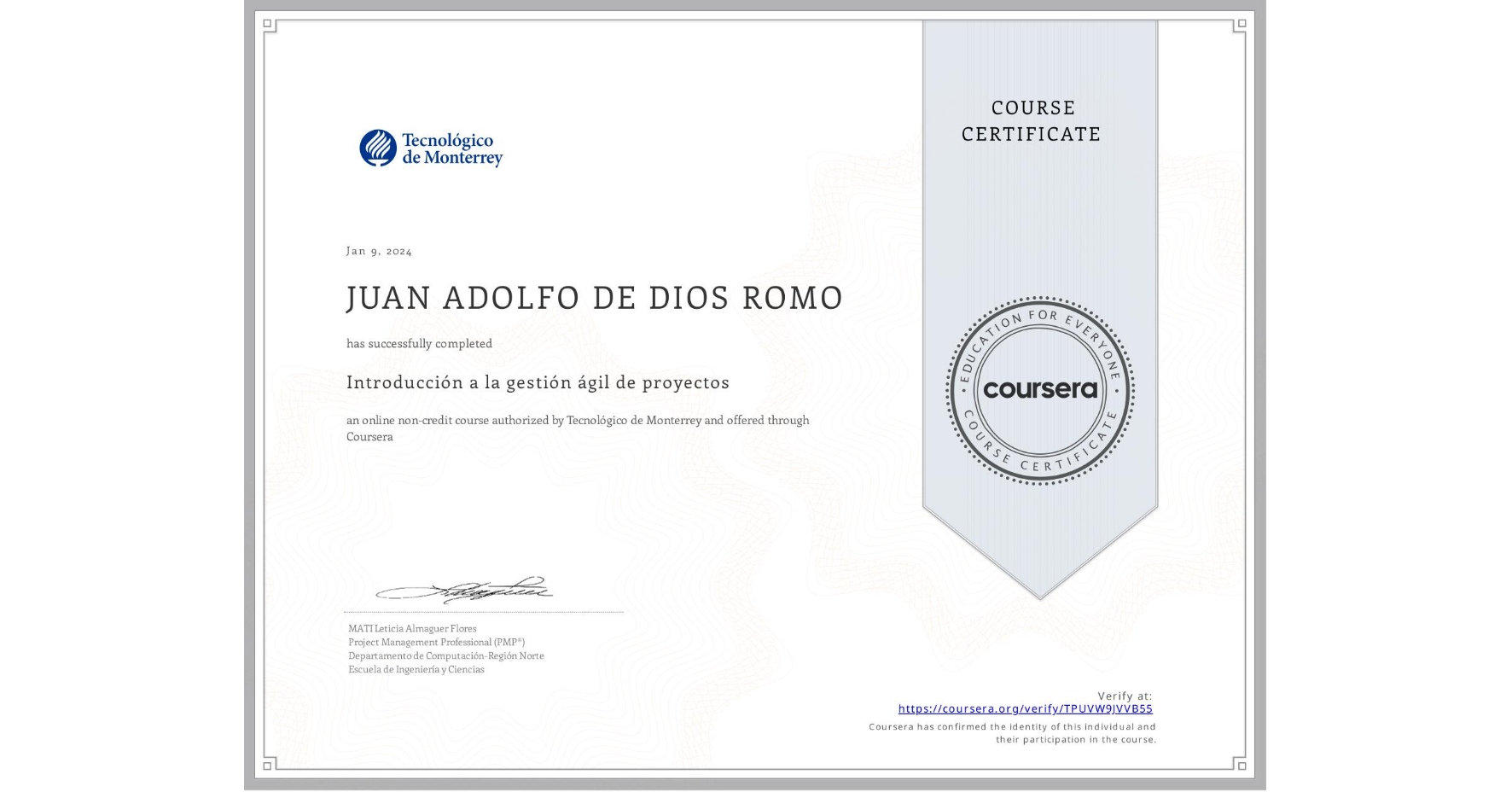 View certificate for JUAN ADOLFO DE DIOS ROMO, Introducción a la gestión ágil de proyectos, an online non-credit course authorized by Tecnológico de Monterrey and offered through Coursera
