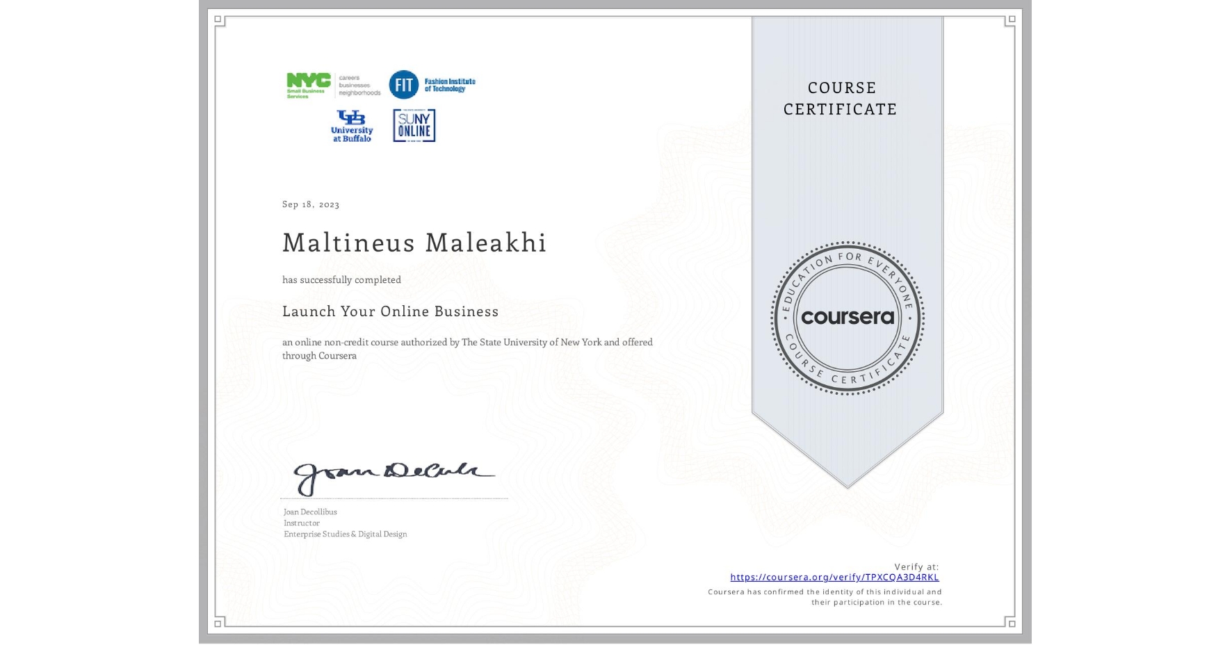 View certificate for Maltineus Maleakhi, Launch Your Online Business, an online non-credit course authorized by The State University of New York and offered through Coursera