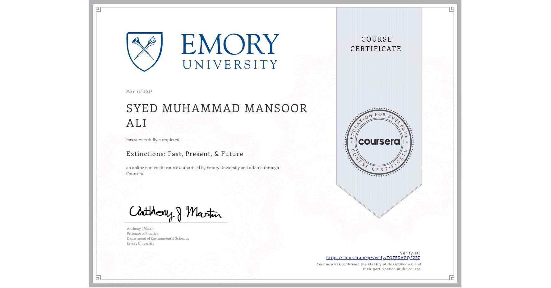 View certificate for SYED MUHAMMAD MANSOOR  ALI, Extinctions: Past, Present, & Future, an online non-credit course authorized by Emory University and offered through Coursera