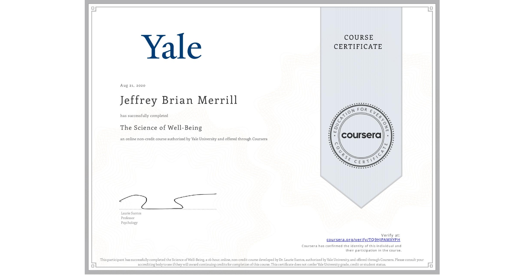 View certificate for Jeffrey Brian Merrill, The Science of Well-Being, an online non-credit course authorized by Yale University and offered through Coursera