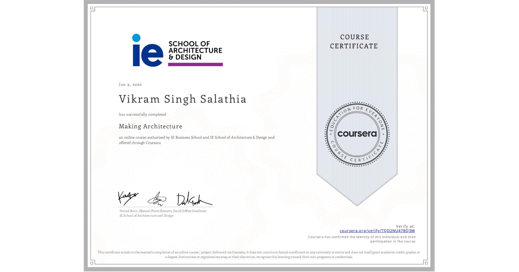 View certificate for Vikram Singh Salathia, Making Architecture, an online non-credit course authorized by IE Business School & IE School of Architecture & Design and offered through Coursera