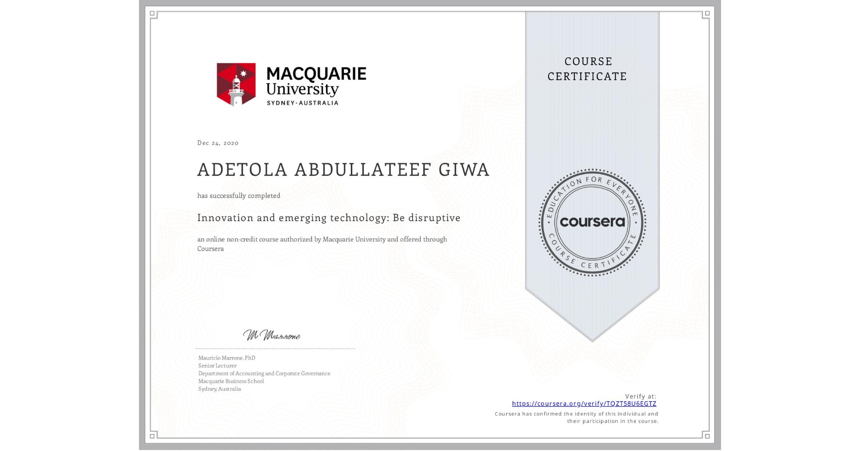 View certificate for ADETOLA ABDULLATEEF  GIWA, Innovation and emerging technology: Be disruptive, an online non-credit course authorized by Macquarie University and offered through Coursera