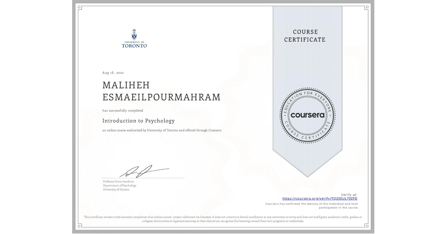 View certificate for MALIHEH ESMAEILPOURMAHRAM, Introduction to Psychology, an online non-credit course authorized by University of Toronto and offered through Coursera