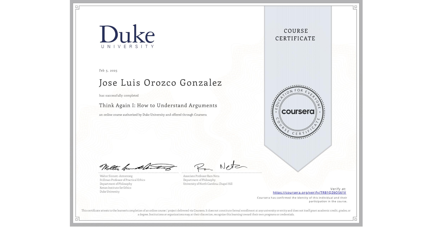 View certificate for Jose Luis Orozco Gonzalez, Think Again I: How to Understand Arguments, an online non-credit course authorized by Duke University and offered through Coursera