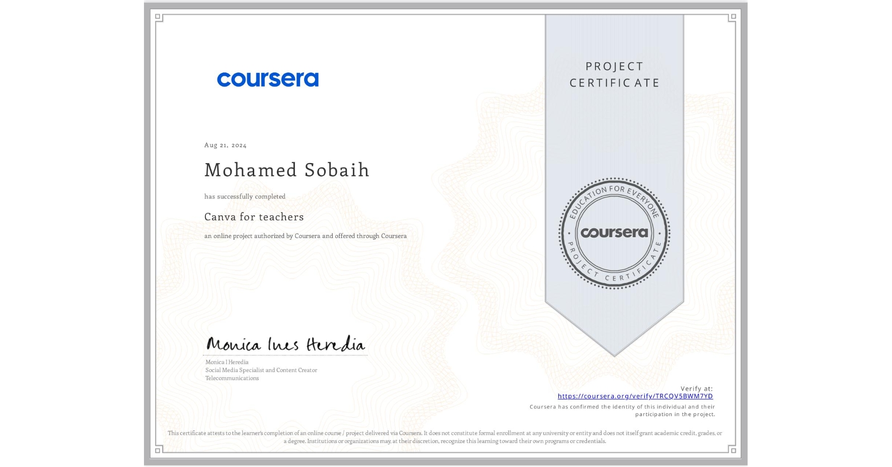 View certificate for Mohamed Sobaih, Canva for teachers, an online non-credit course authorized by Coursera and offered through Coursera