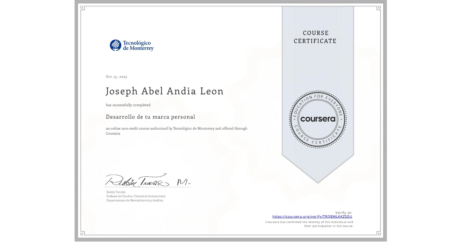 View certificate for Joseph Abel Andia Leon, Desarrollo de tu marca personal, an online non-credit course authorized by Tecnológico de Monterrey and offered through Coursera