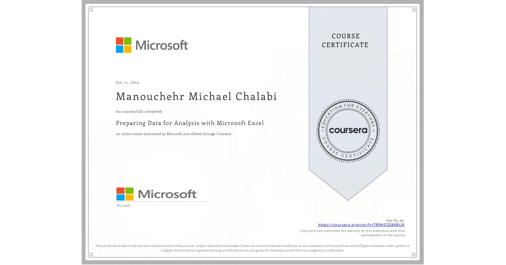 View certificate for Manouchehr Michael Chalabi, Preparing  Data for Analysis with Microsoft Excel, an online non-credit course authorized by Microsoft and offered through Coursera