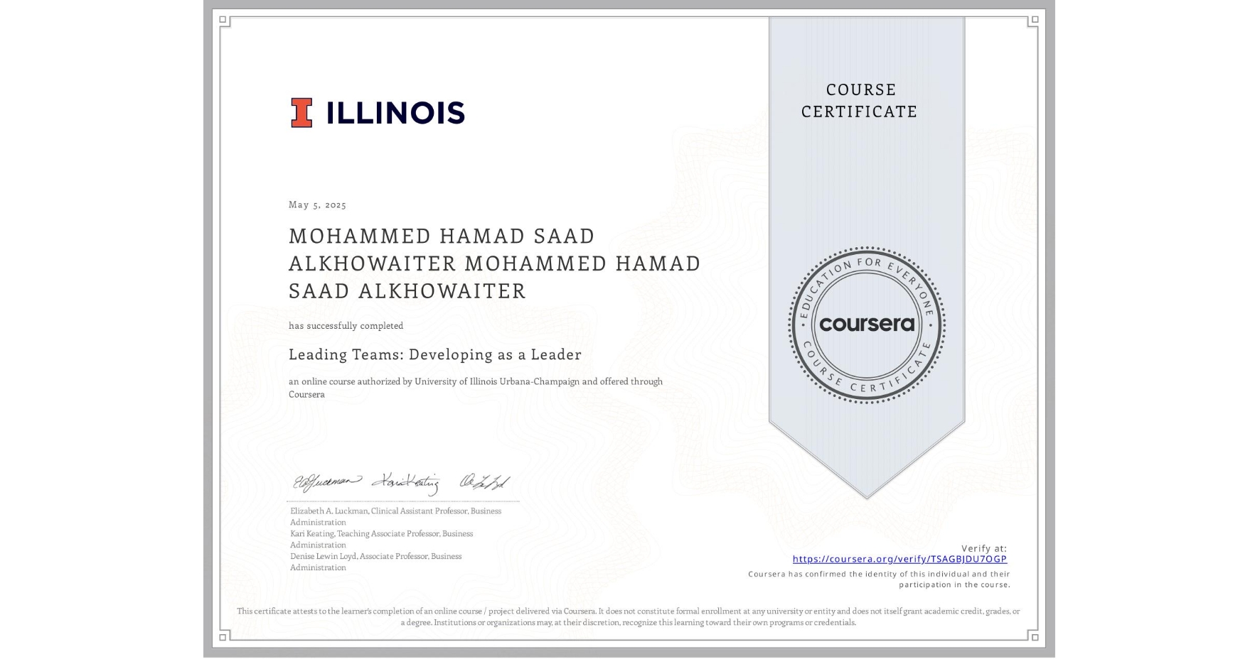 View certificate for MOHAMMED HAMAD SAAD ALKHOWAITER MOHAMMED HAMAD SAAD ALKHOWAITER, Leading Teams: Developing as a Leader, an online non-credit course authorized by University of Illinois Urbana-Champaign and offered through Coursera