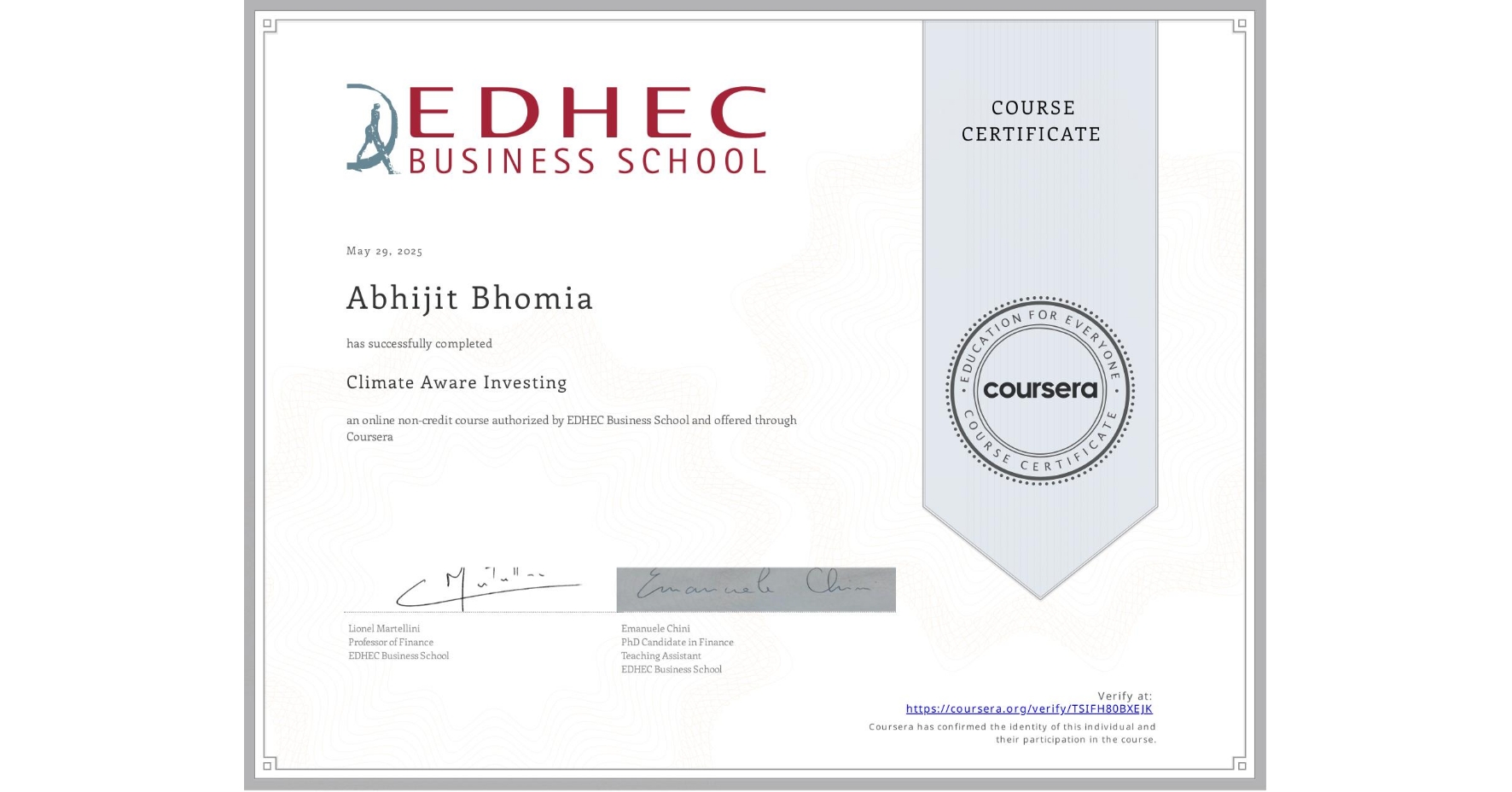 View certificate for Abhijit Bhomia, Climate Aware Investing, an online non-credit course authorized by EDHEC Business School and offered through Coursera