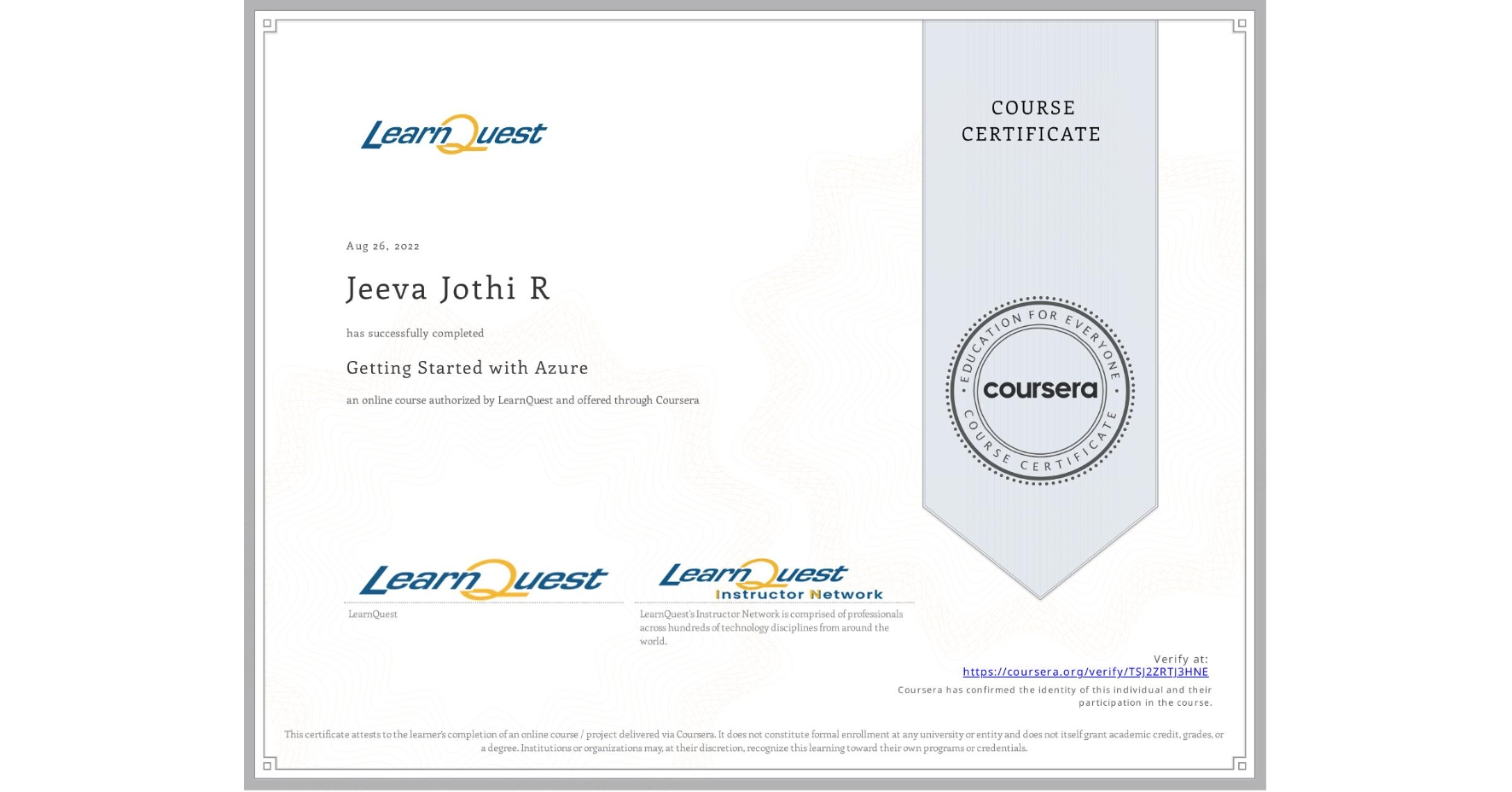 View certificate for Jeeva Jothi R, Getting Started with Azure, an online non-credit course authorized by LearnQuest and offered through Coursera