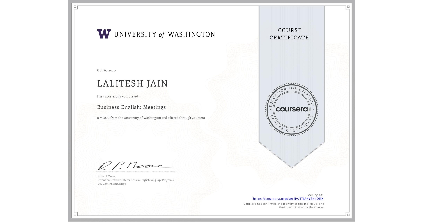 View certificate for LALITESH JAIN, Business English: Meetings, an online non-credit course authorized by University of Washington and offered through Coursera