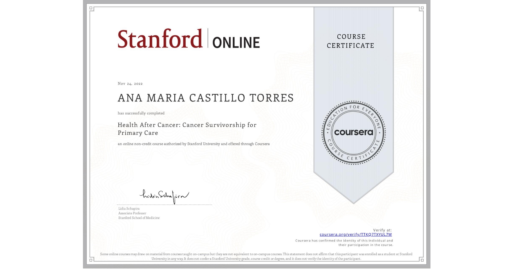View certificate for ANA MARIA  CASTILLO TORRES, Health After Cancer: Cancer Survivorship for Primary Care, an online non-credit course authorized by Stanford University and offered through Coursera