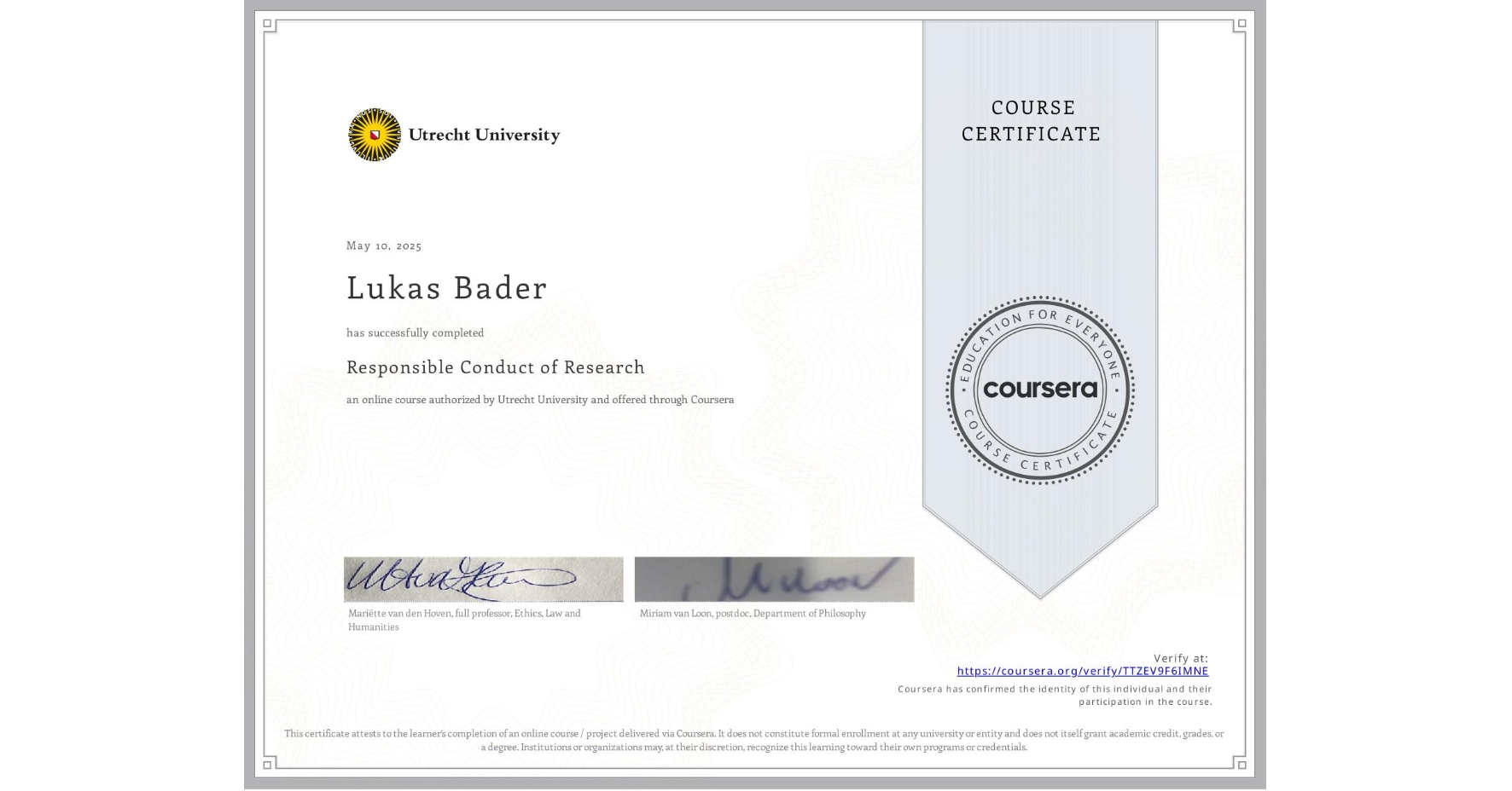 View certificate for Lukas Bader, Responsible Conduct of Research, an online non-credit course authorized by Utrecht University and offered through Coursera