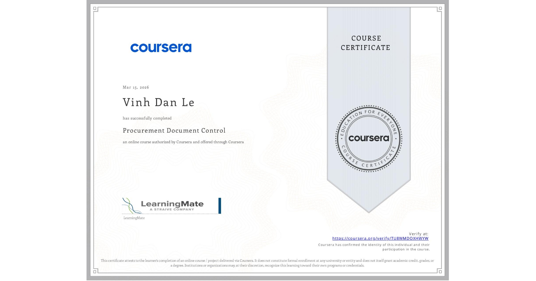 View certificate for Vinh Dan Le, Procurement Document Control, an online non-credit course authorized by Coursera and offered through Coursera