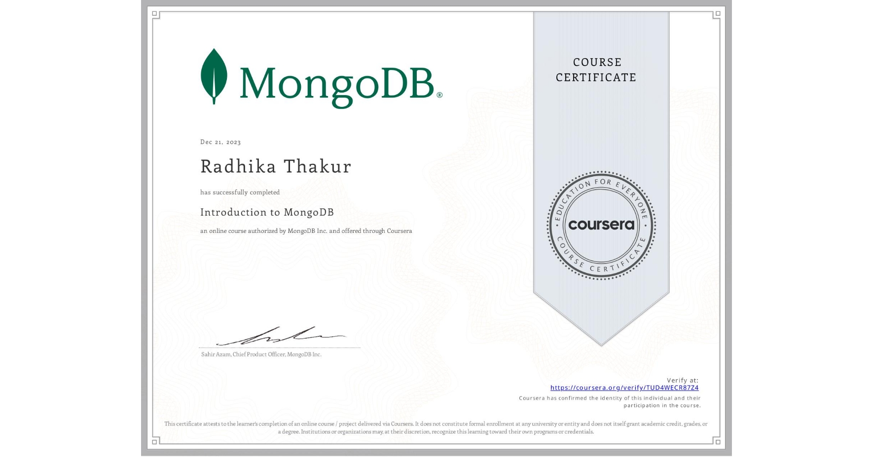 View certificate for Radhika Thakur, Introduction to MongoDB, an online non-credit course authorized by MongoDB Inc. and offered through Coursera