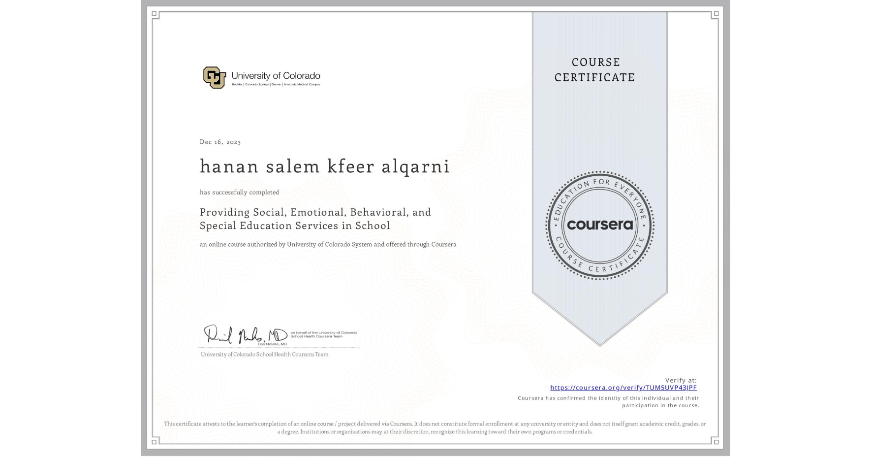 View certificate for hanan salem kfeer alqarni, Providing Social, Emotional, Behavioral, and Special Education Services in School, an online non-credit course authorized by University of Colorado System and offered through Coursera