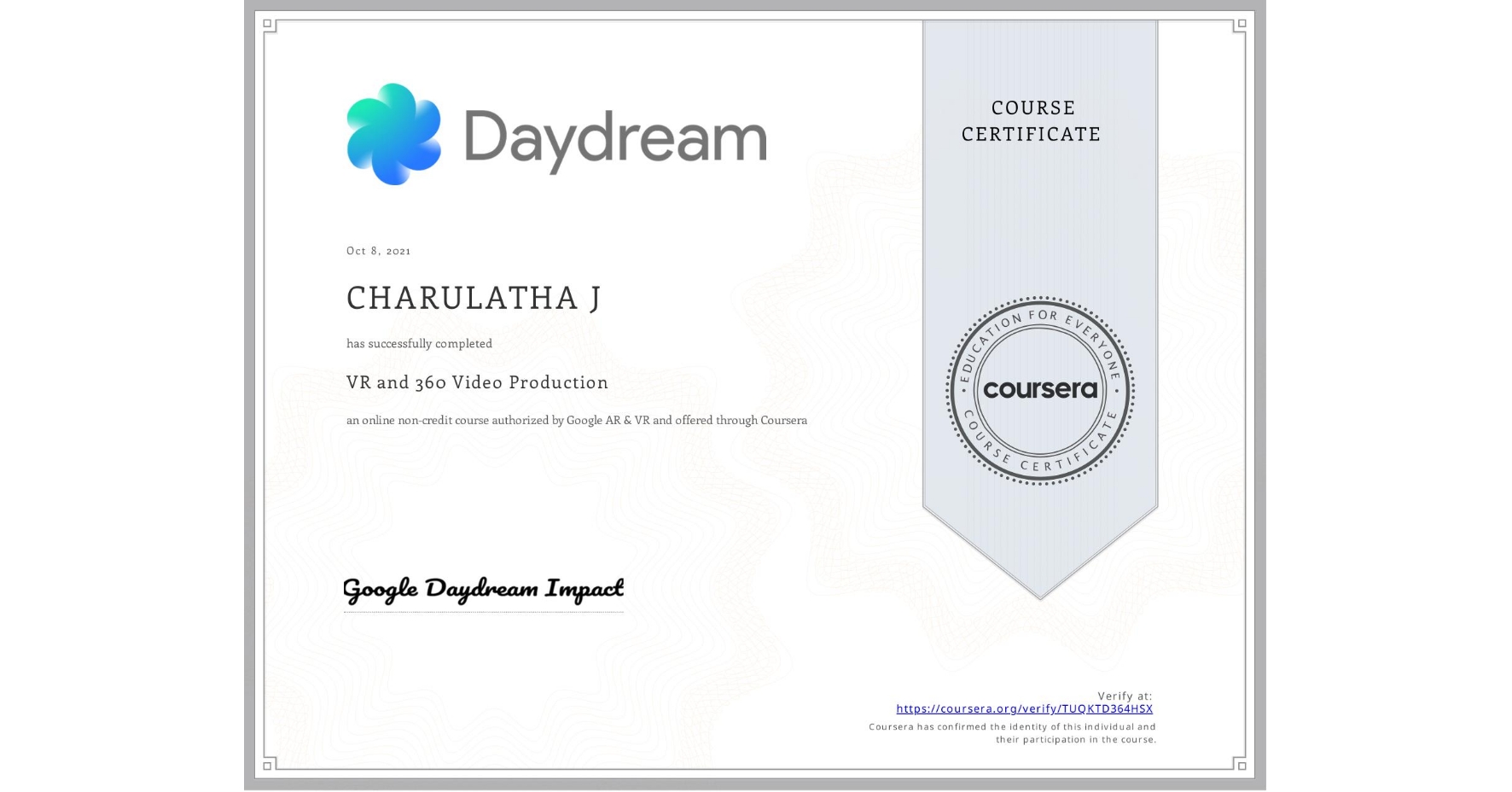 View certificate for CHARULATHA J, VR and 360 Video Production, an online non-credit course authorized by Google AR & VR and offered through Coursera