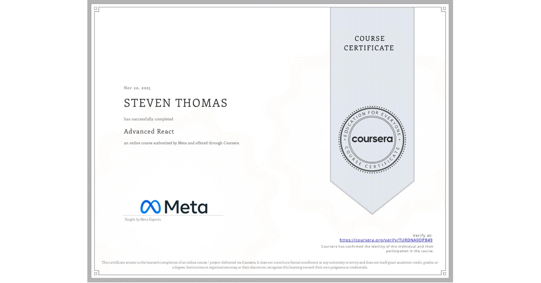 View certificate for STEVEN THOMAS, Advanced React, an online non-credit course authorized by Meta and offered through Coursera