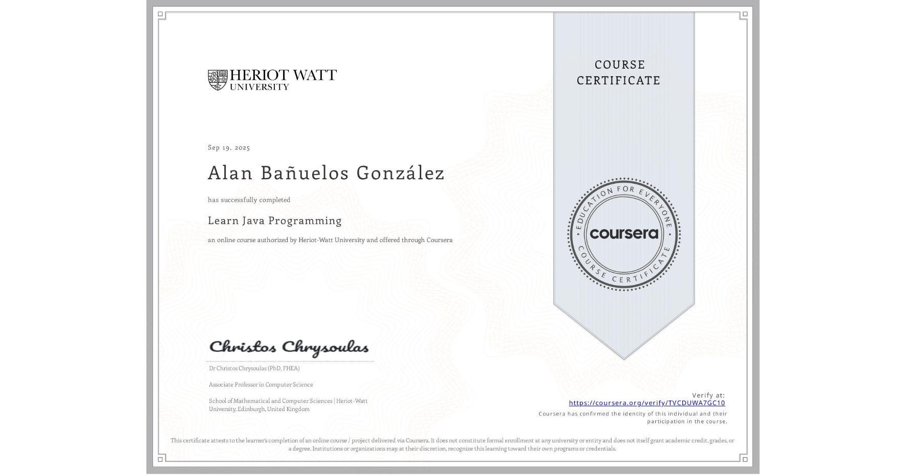 View certificate for Alan Bañuelos González, Learn Java Programming, an online non-credit course authorized by Heriot-Watt University and offered through Coursera