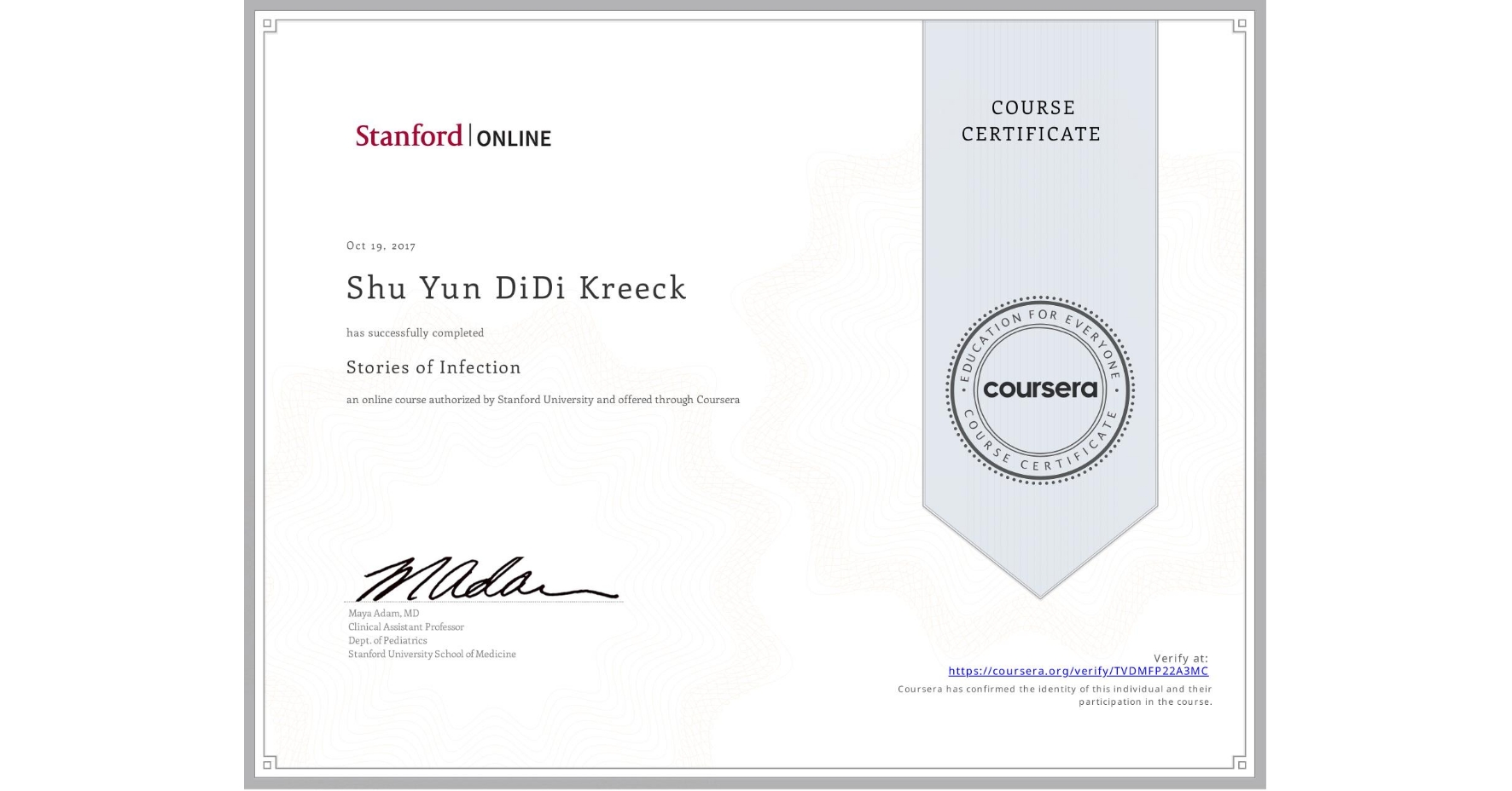 View certificate for Shu Yun DiDi Kreeck, Stories of Infection, an online non-credit course authorized by Stanford University and offered through Coursera