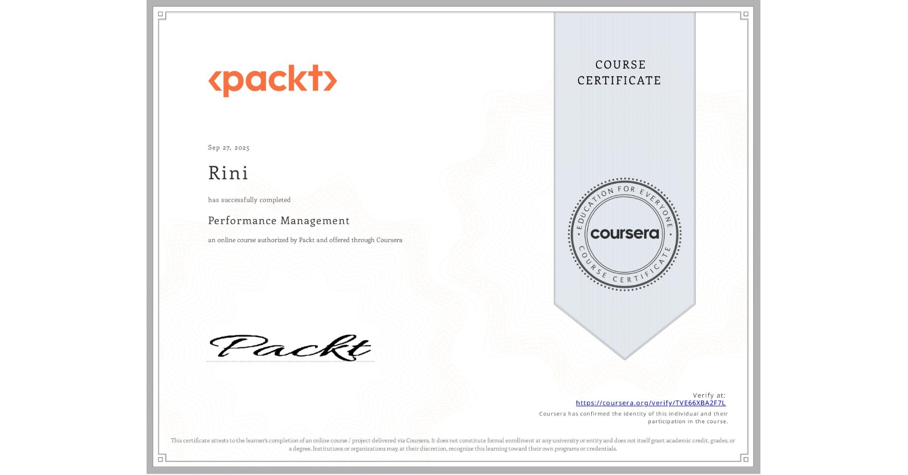 View certificate for Rini , Performance Management, an online non-credit course authorized by Packt and offered through Coursera