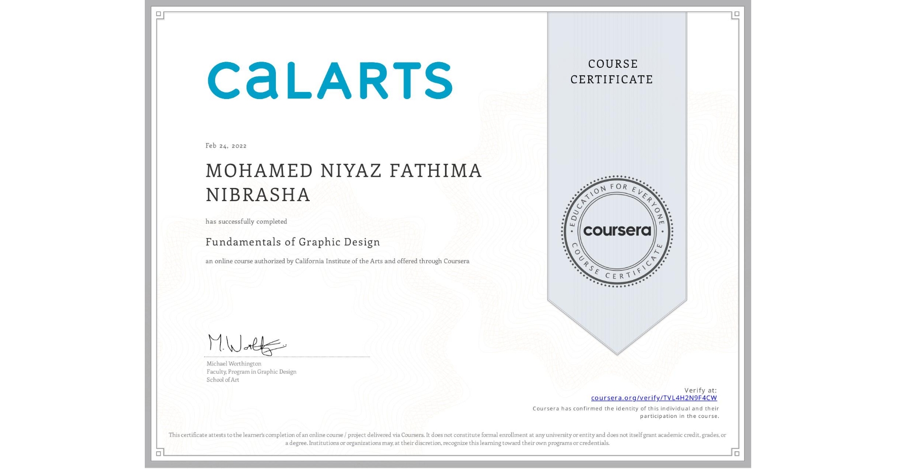 View certificate for MOHAMED NIYAZ  FATHIMA NIBRASHA, Fundamentals of Graphic Design, an online non-credit course authorized by California Institute of the Arts and offered through Coursera