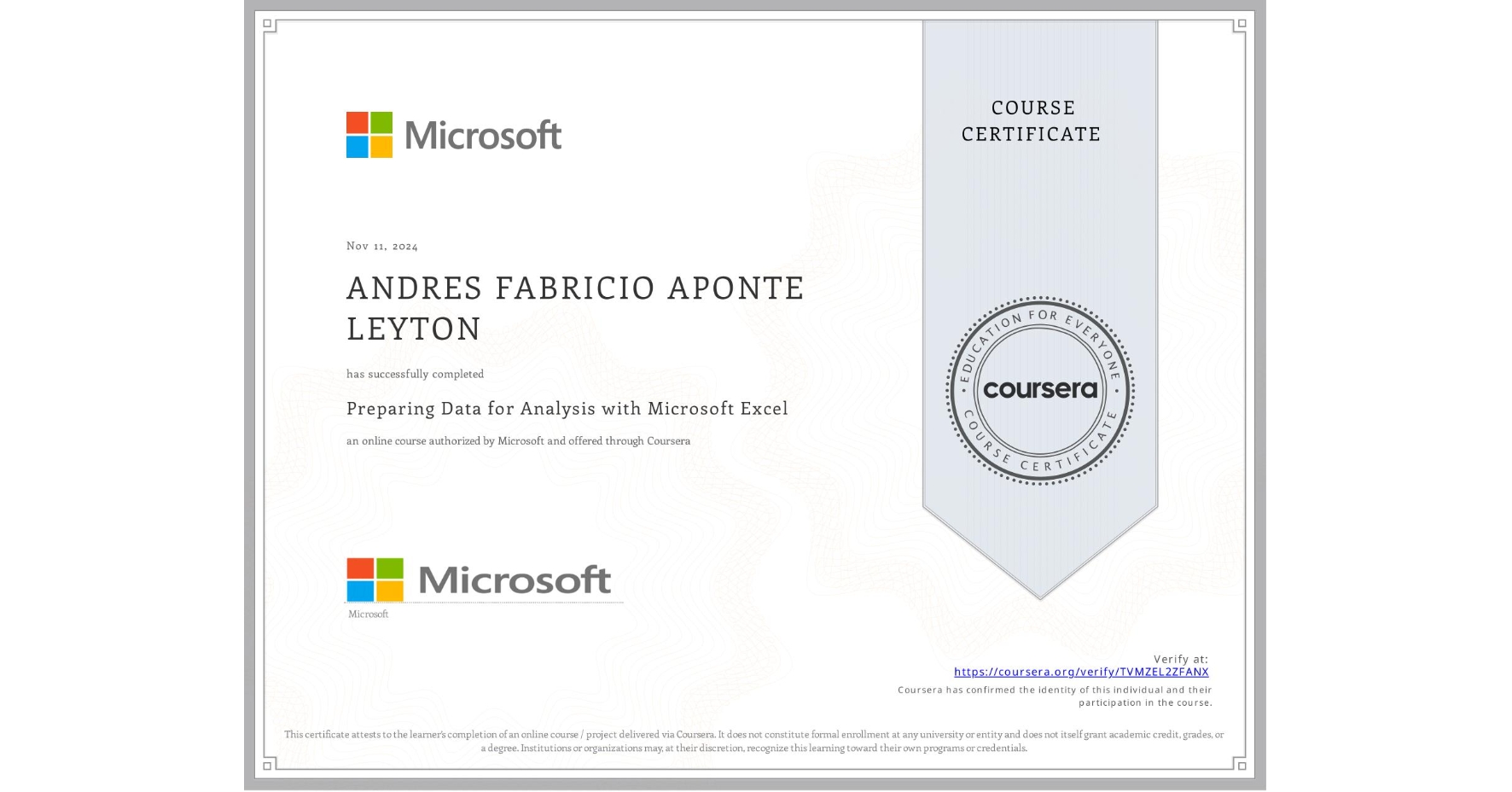 View certificate for ANDRES FABRICIO APONTE LEYTON, Preparing Data for Analysis with Microsoft Excel, an online non-credit course authorized by Microsoft and offered through Coursera