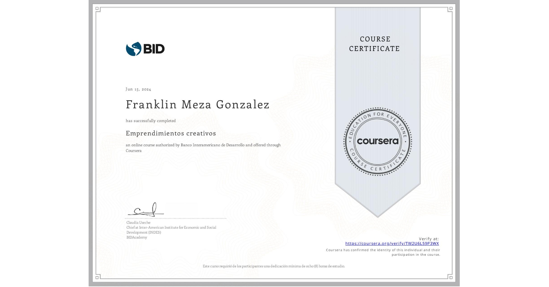 View certificate for Franklin Meza Gonzalez, Emprendimientos creativos, an online non-credit course authorized by Banco Interamericano de Desarrollo and offered through Coursera