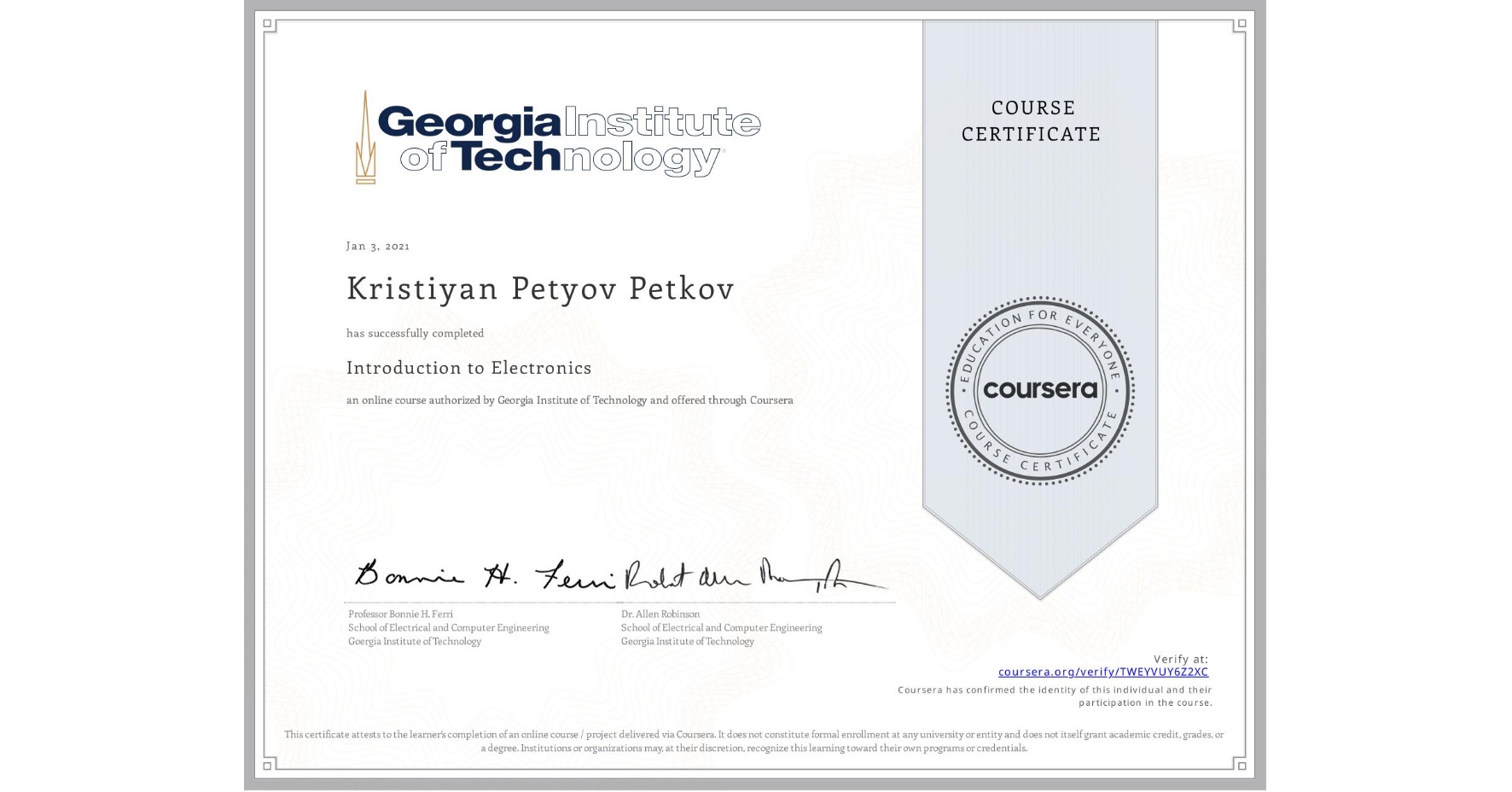View certificate for Kristiyan Petyov Petkov, Introduction to Electronics, an online non-credit course authorized by Georgia Institute of Technology and offered through Coursera