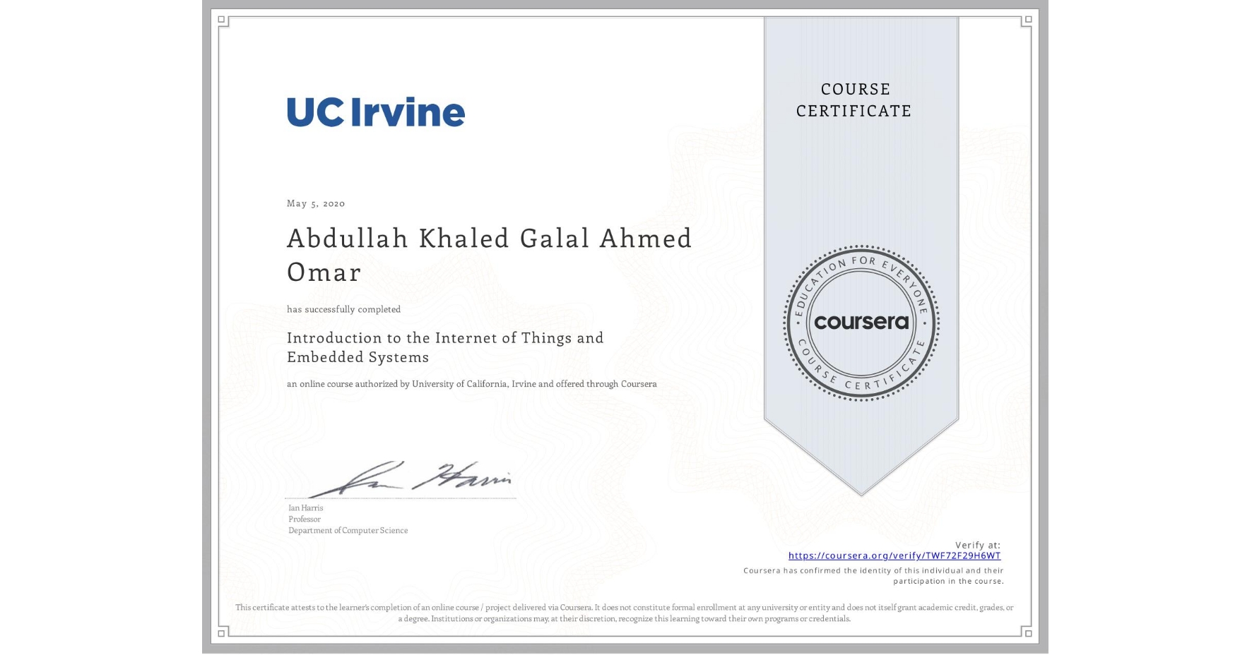 View certificate for Abdullah Khaled Galal Ahmed Omar, Introduction to the Internet of Things and Embedded Systems, an online non-credit course authorized by University of California, Irvine and offered through Coursera