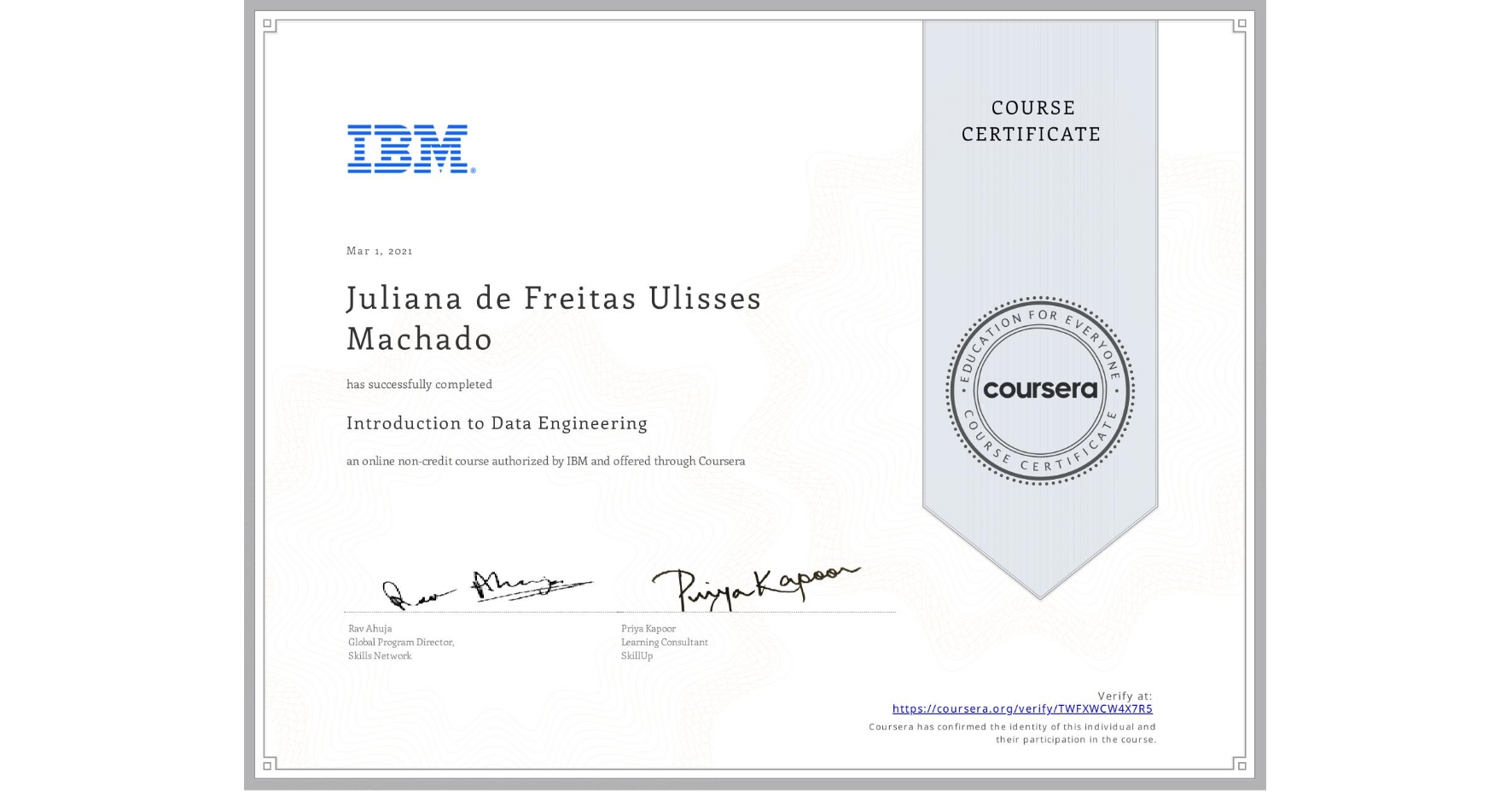View certificate for Juliana de Freitas Ulisses Machado, Introduction to Data Engineering, an online non-credit course authorized by IBM and offered through Coursera