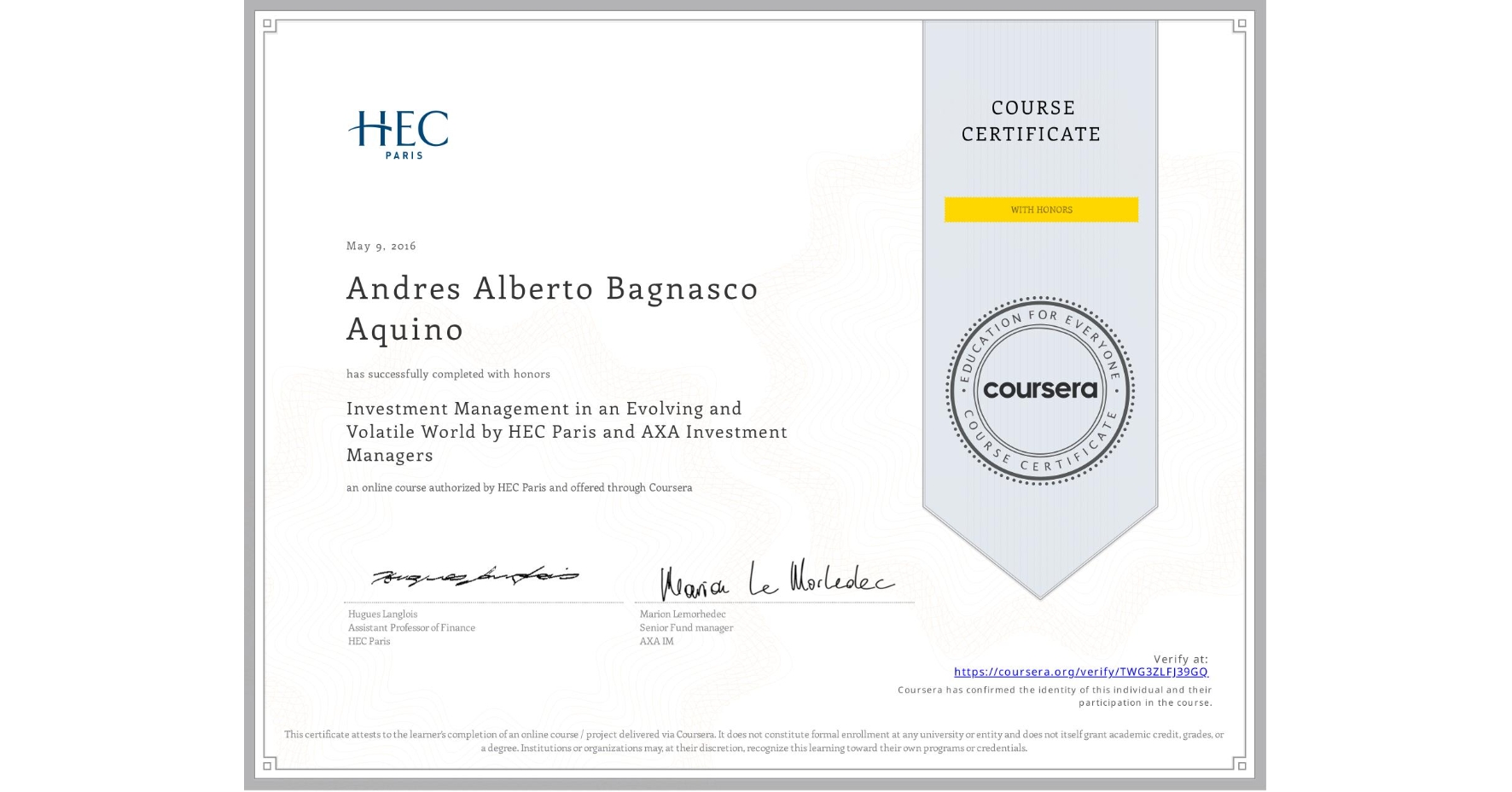 View certificate for Andres Alberto Bagnasco Aquino, Investment Management in an Evolving and Volatile World by HEC Paris and AXA Investment Managers, an online non-credit course authorized by HEC Paris and offered through Coursera