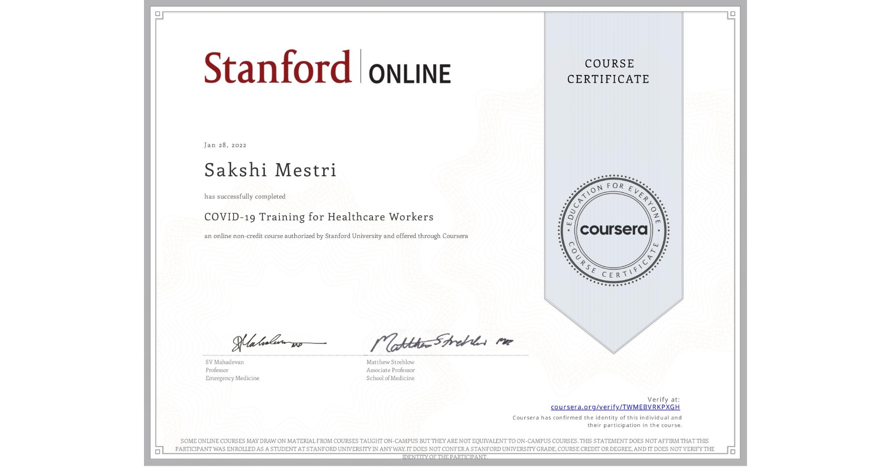 View certificate for Sakshi Mestri, COVID-19 Training for Healthcare Workers, an online non-credit course authorized by Stanford University and offered through Coursera