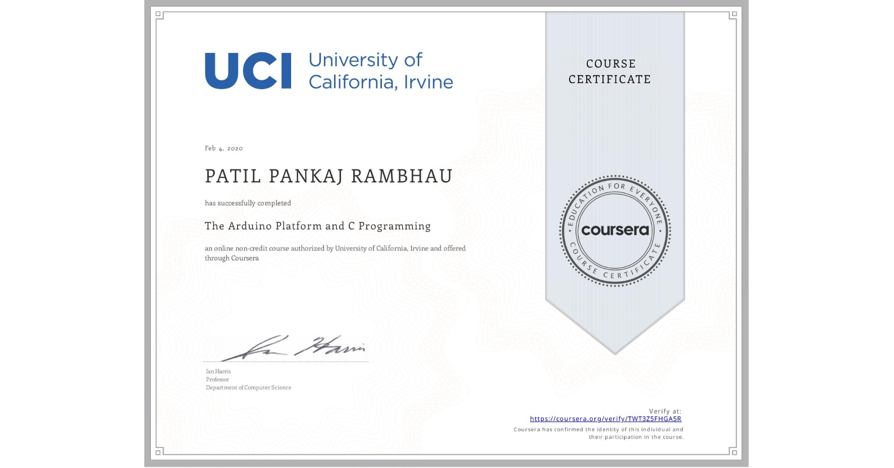 View certificate for PATIL PANKAJ  RAMBHAU, The Arduino Platform and C Programming, an online non-credit course authorized by University of California, Irvine and offered through Coursera