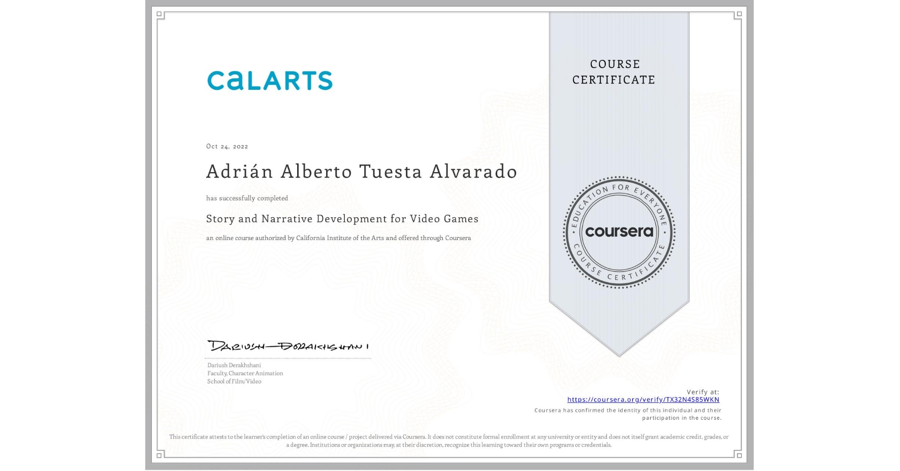 View certificate for Adrián Alberto Tuesta Alvarado, Story and Narrative Development for Video Games, an online non-credit course authorized by California Institute of the Arts and offered through Coursera