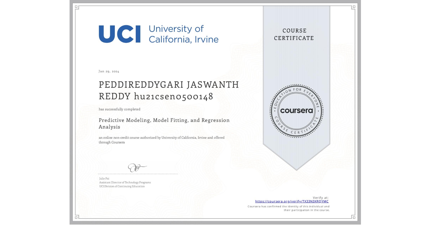 View certificate for PEDDIREDDYGARI JASWANTH REDDY hu21csen0500148, Predictive Modeling, Model Fitting, and Regression Analysis, an online non-credit course authorized by University of California, Irvine and offered through Coursera