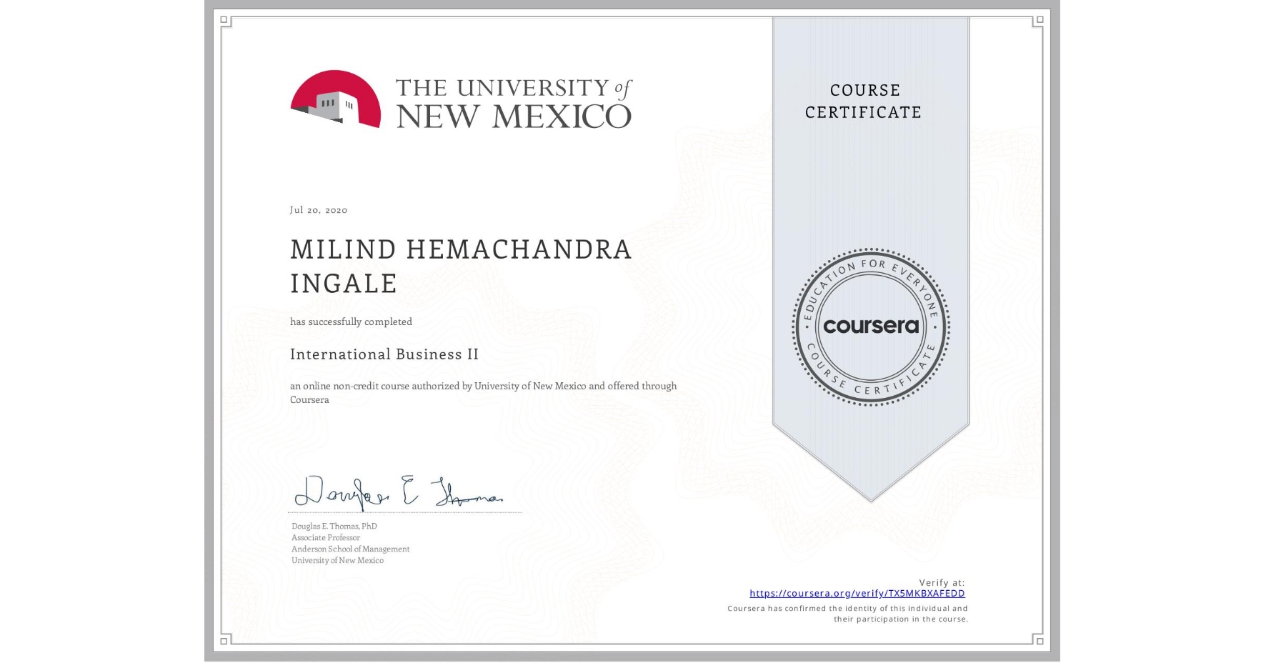 View certificate for MILIND HEMACHANDRA INGALE, International Business II, an online non-credit course authorized by University of New Mexico and offered through Coursera