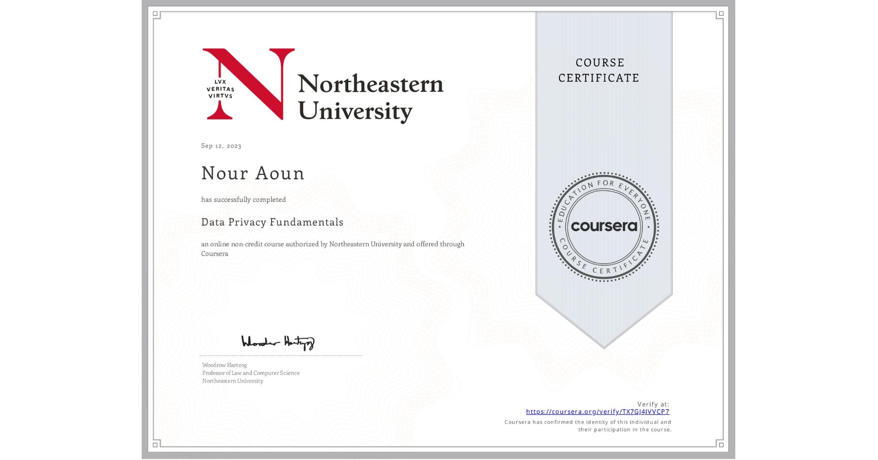 View certificate for Nour Aoun, Data Privacy Fundamentals, an online non-credit course authorized by Northeastern University  and offered through Coursera