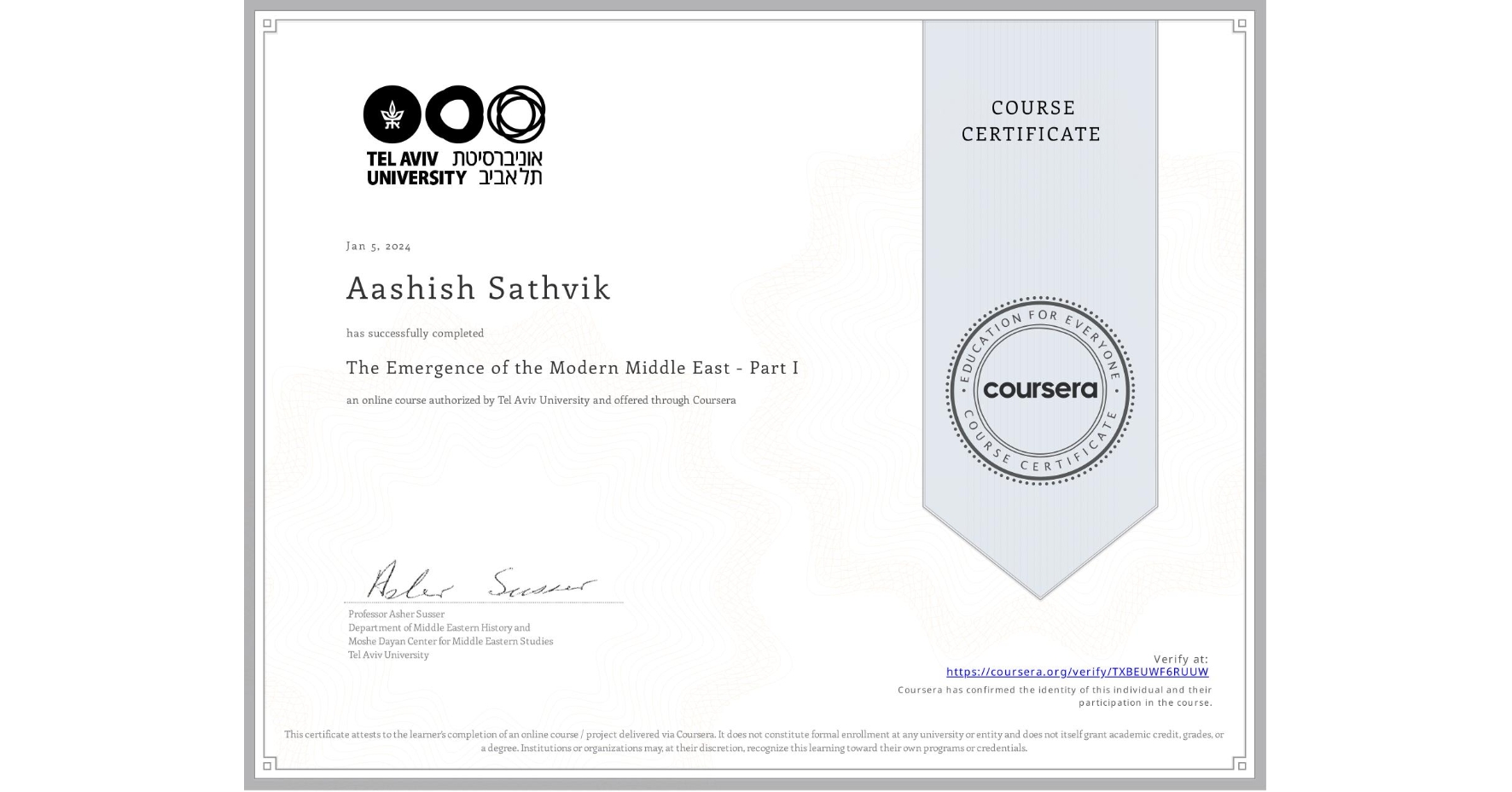 View certificate for Aashish Sathvik, The Emergence of the Modern Middle East - Part I, an online non-credit course authorized by Tel Aviv University and offered through Coursera