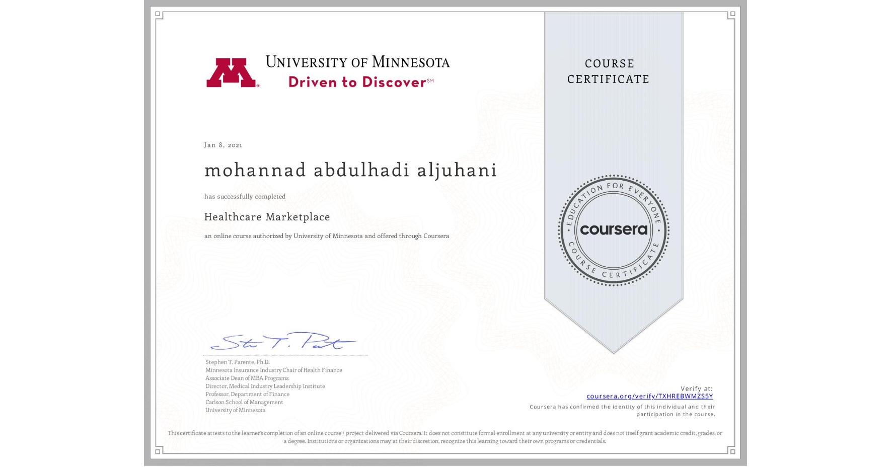 View certificate for mohannad abdulhadi aljuhani, Healthcare Marketplace, an online non-credit course authorized by University of Minnesota and offered through Coursera