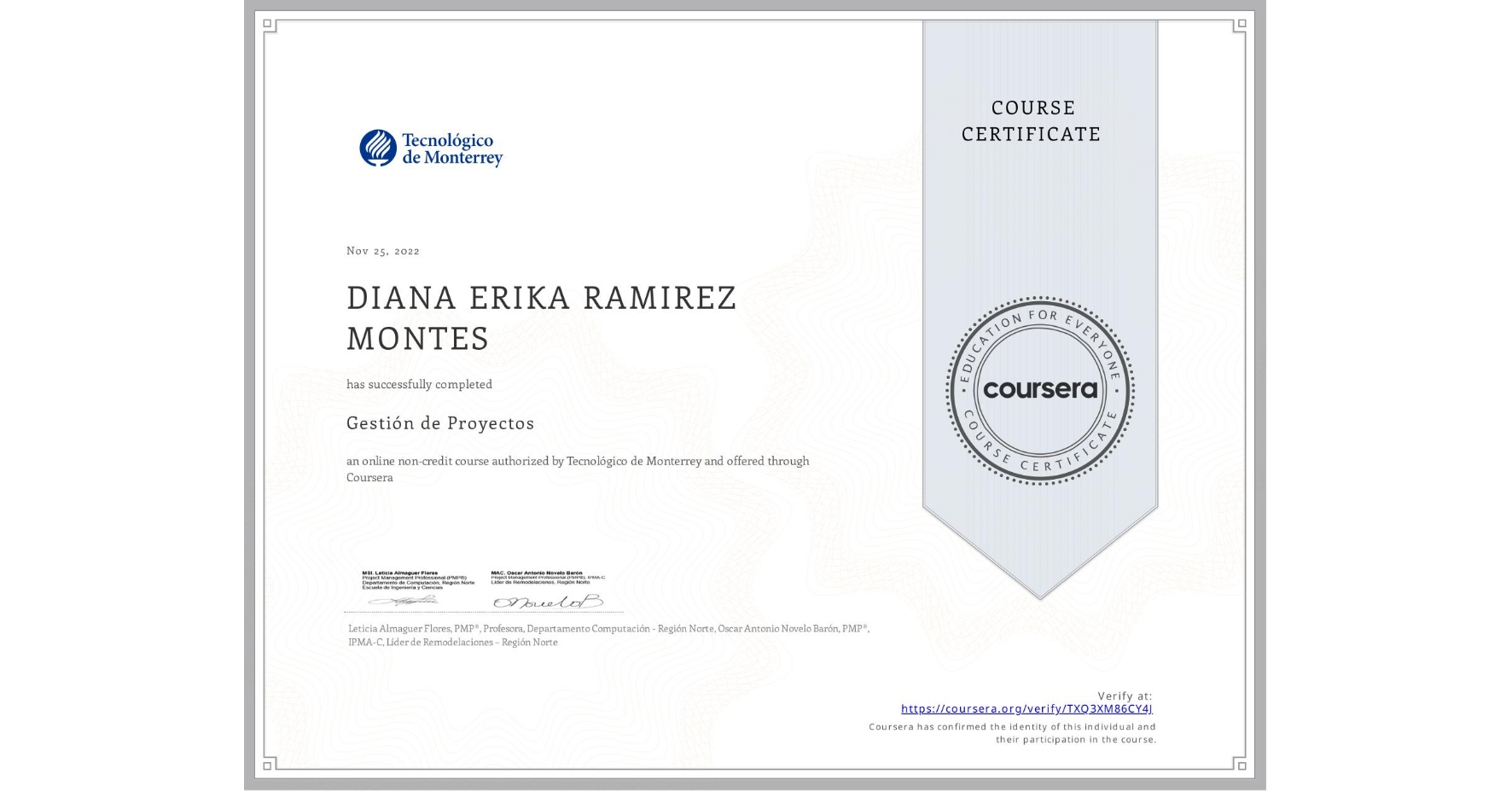 View certificate for DIANA ERIKA RAMIREZ MONTES, Gestión de Proyectos, an online non-credit course authorized by Tecnológico de Monterrey and offered through Coursera