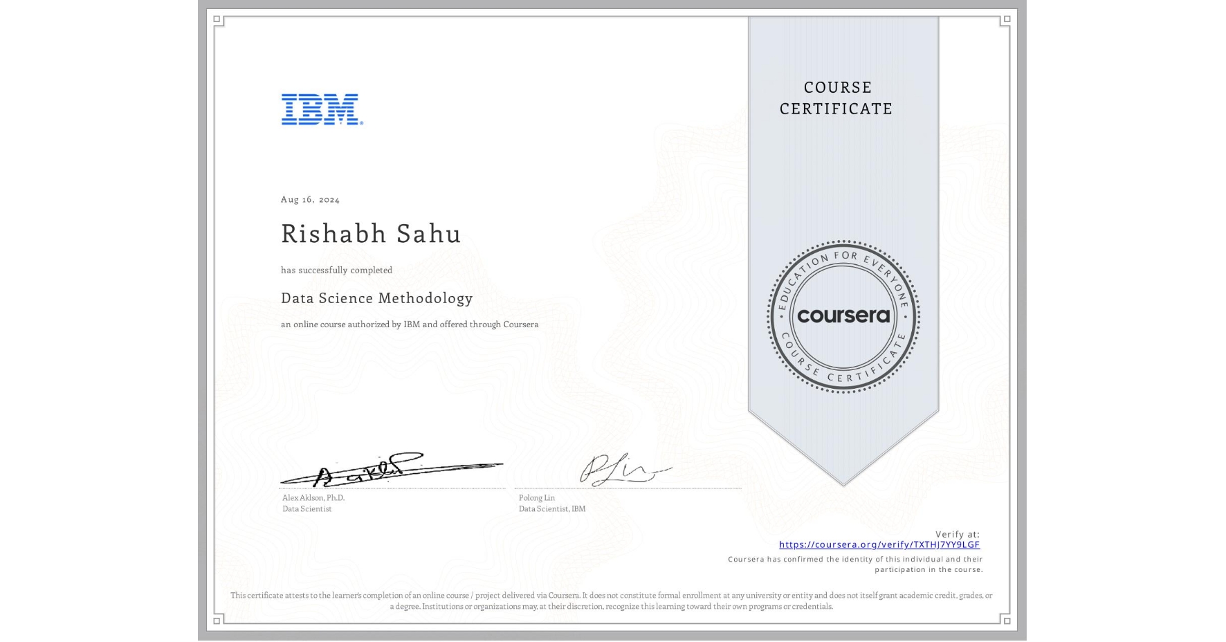 View certificate for Rishabh Sahu, Data Science Methodology, an online non-credit course authorized by IBM and offered through Coursera