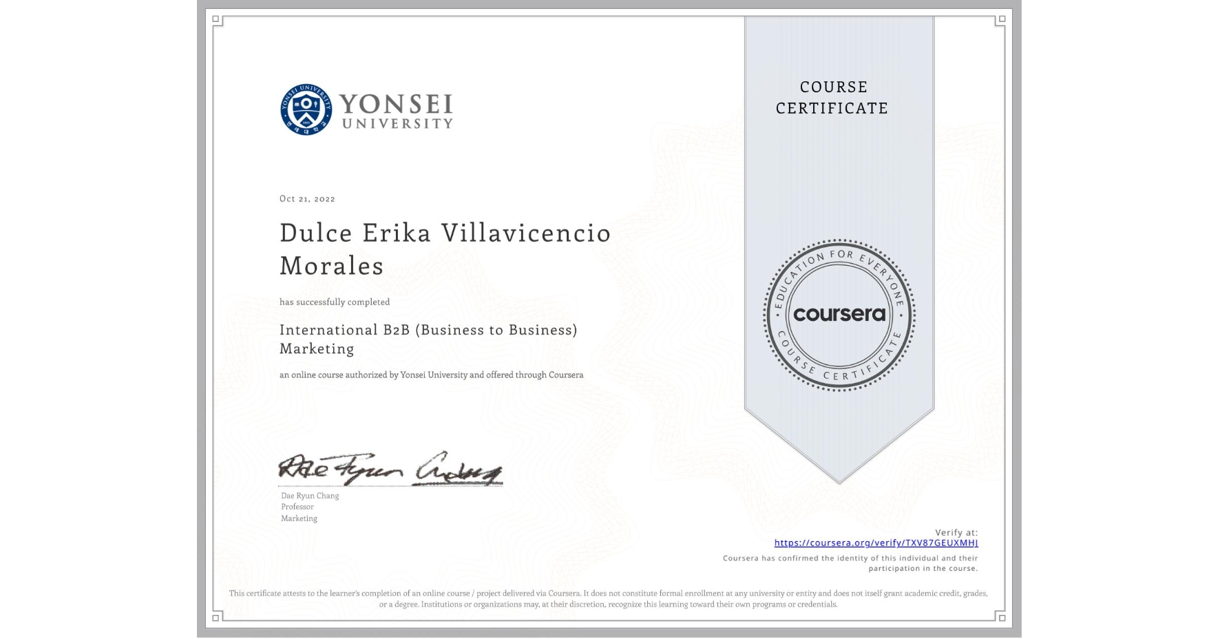 View certificate for Dulce Erika Villavicencio Morales, International B2B (Business to Business) Marketing, an online non-credit course authorized by Yonsei University and offered through Coursera