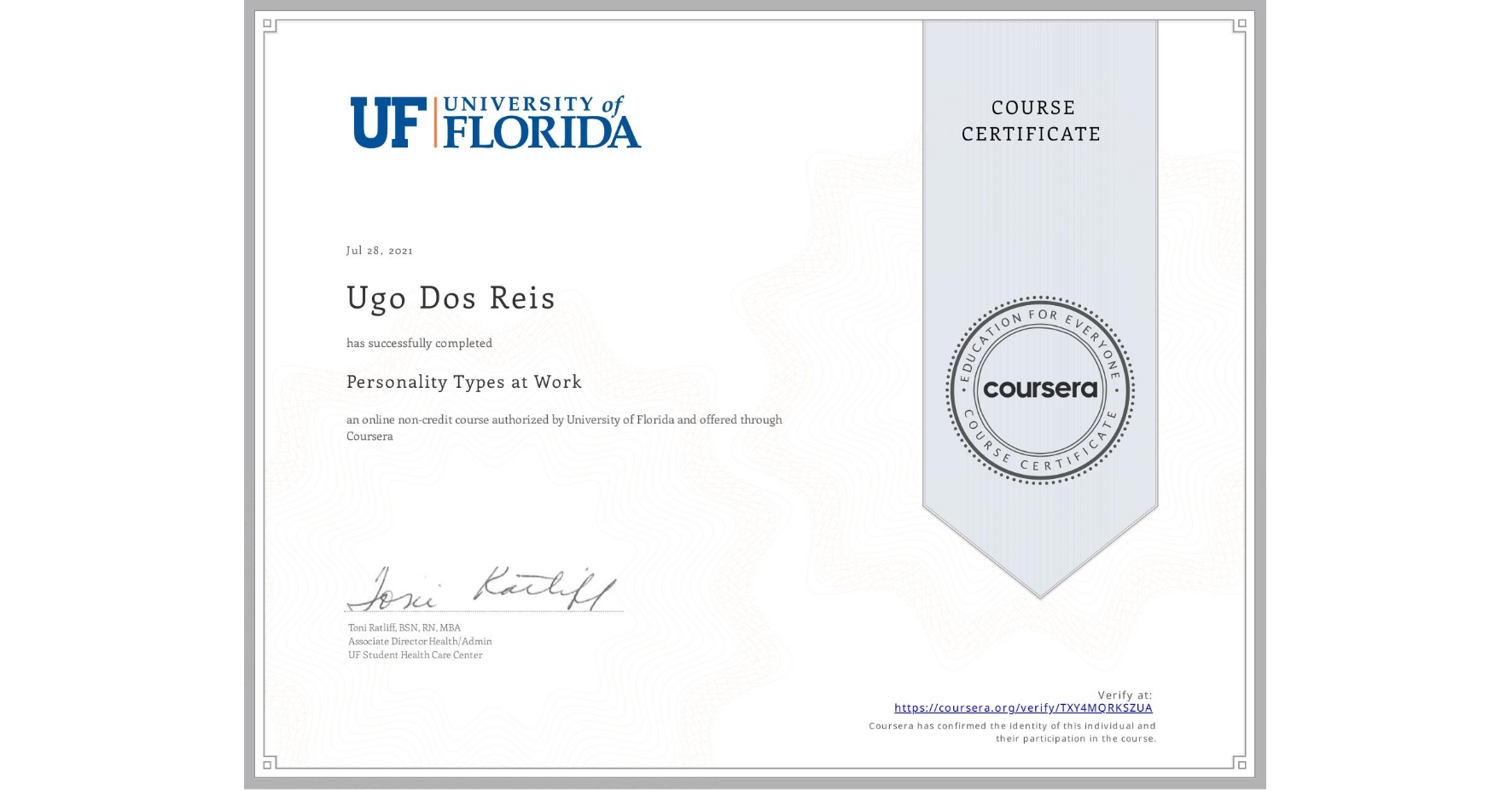 View certificate for Ugo Dos Reis, Personality Types at Work, an online non-credit course authorized by University of Florida and offered through Coursera