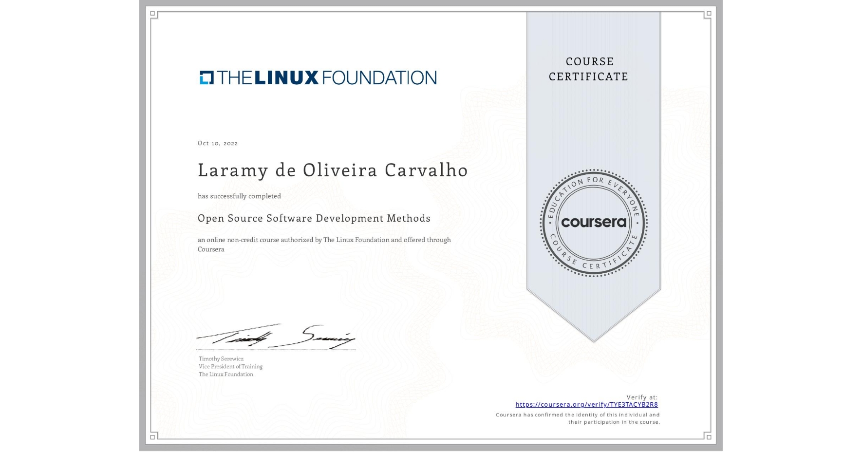 View certificate for Laramy de Oliveira Carvalho, Open Source Software Development Methods, an online non-credit course authorized by The Linux Foundation and offered through Coursera