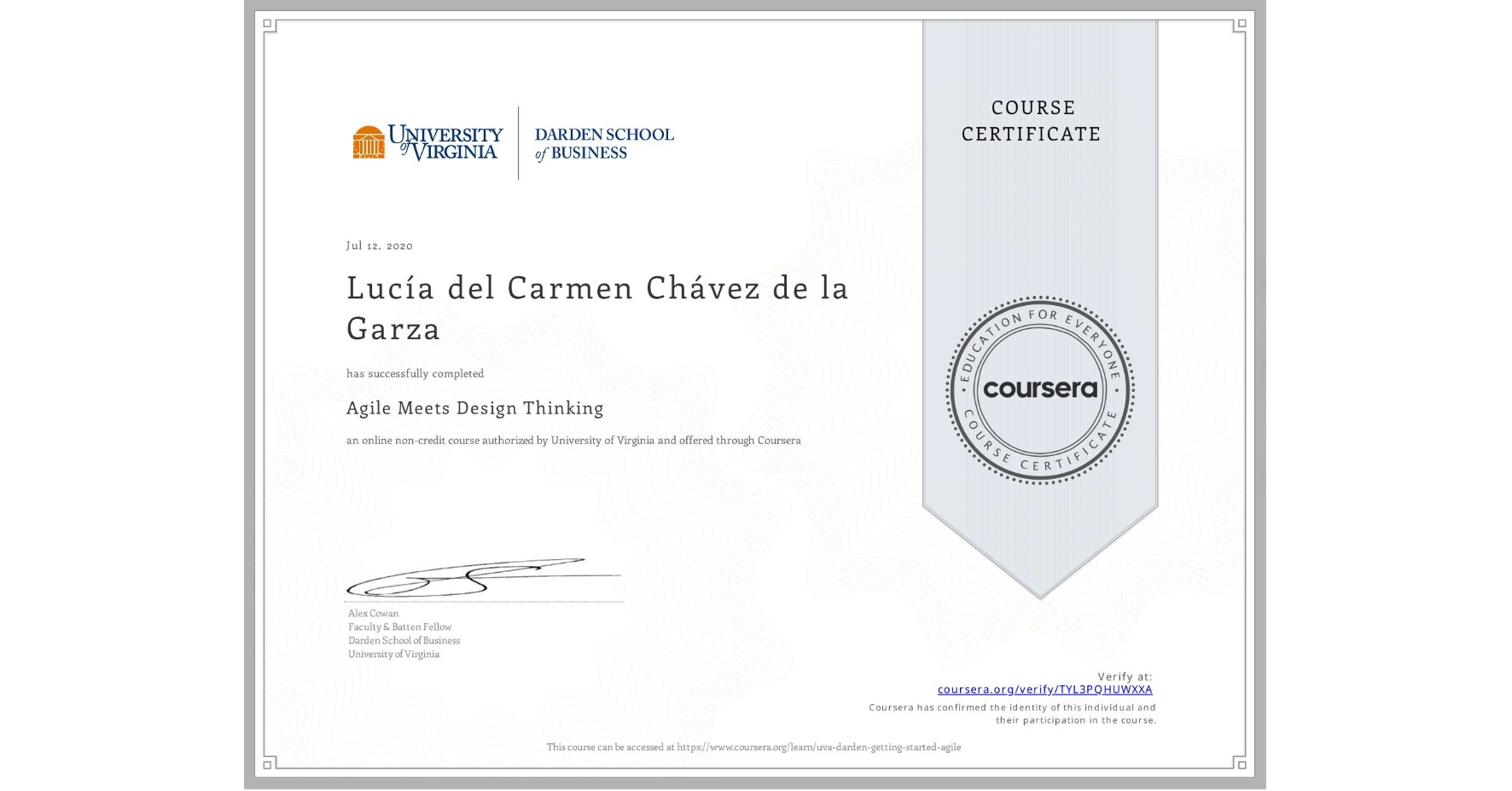 View certificate for Lucía del Carmen Chávez de la Garza, Agile Meets Design Thinking, an online non-credit course authorized by University of Virginia and offered through Coursera