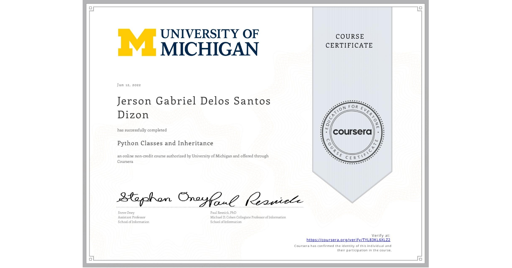 View certificate for Jerson Gabriel Delos Santos Dizon, Python Classes and Inheritance, an online non-credit course authorized by University of Michigan and offered through Coursera