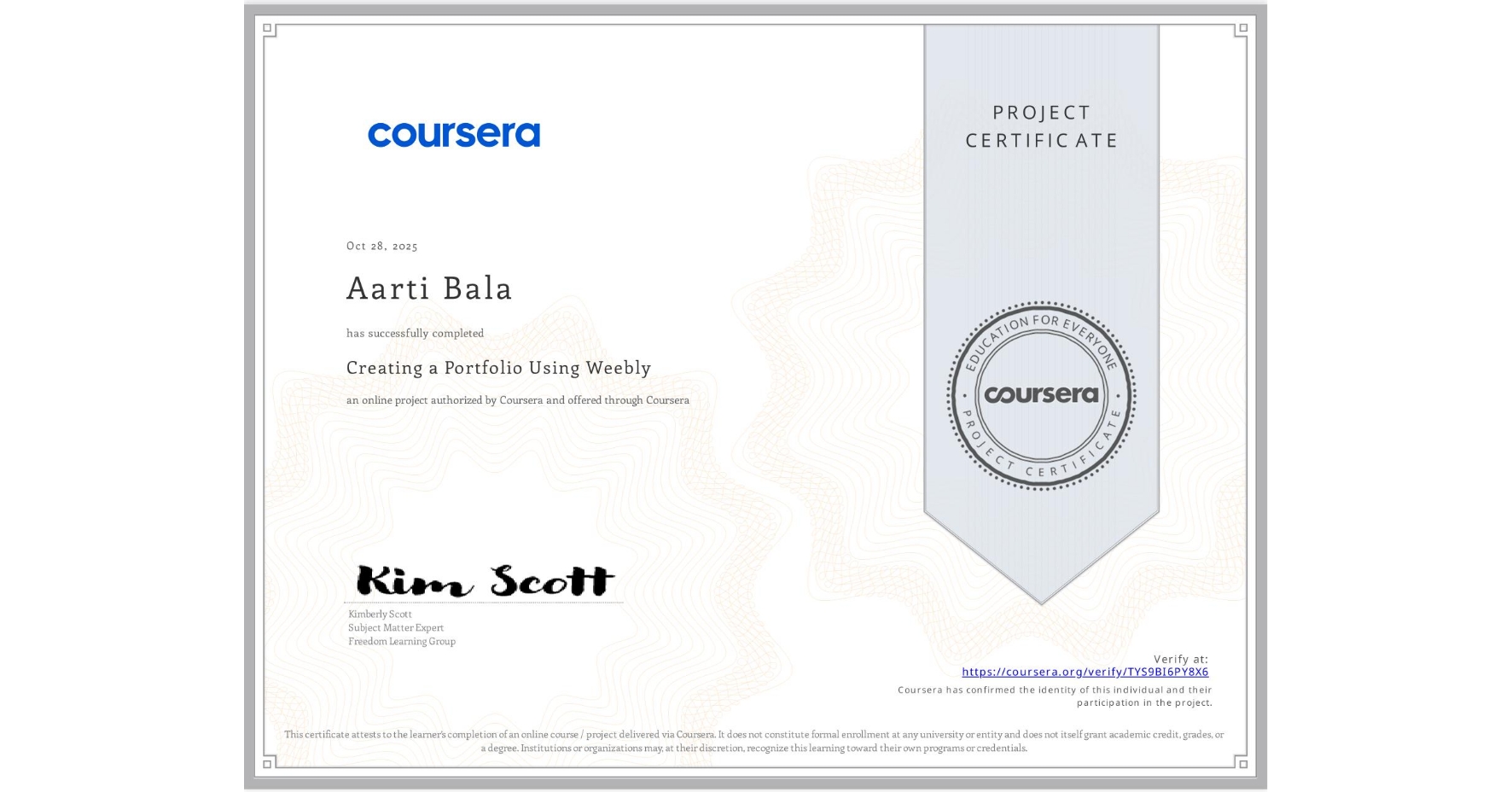 View certificate for Aarti Bala, Creating a Portfolio Using Weebly, an online non-credit course authorized by Coursera and offered through Coursera