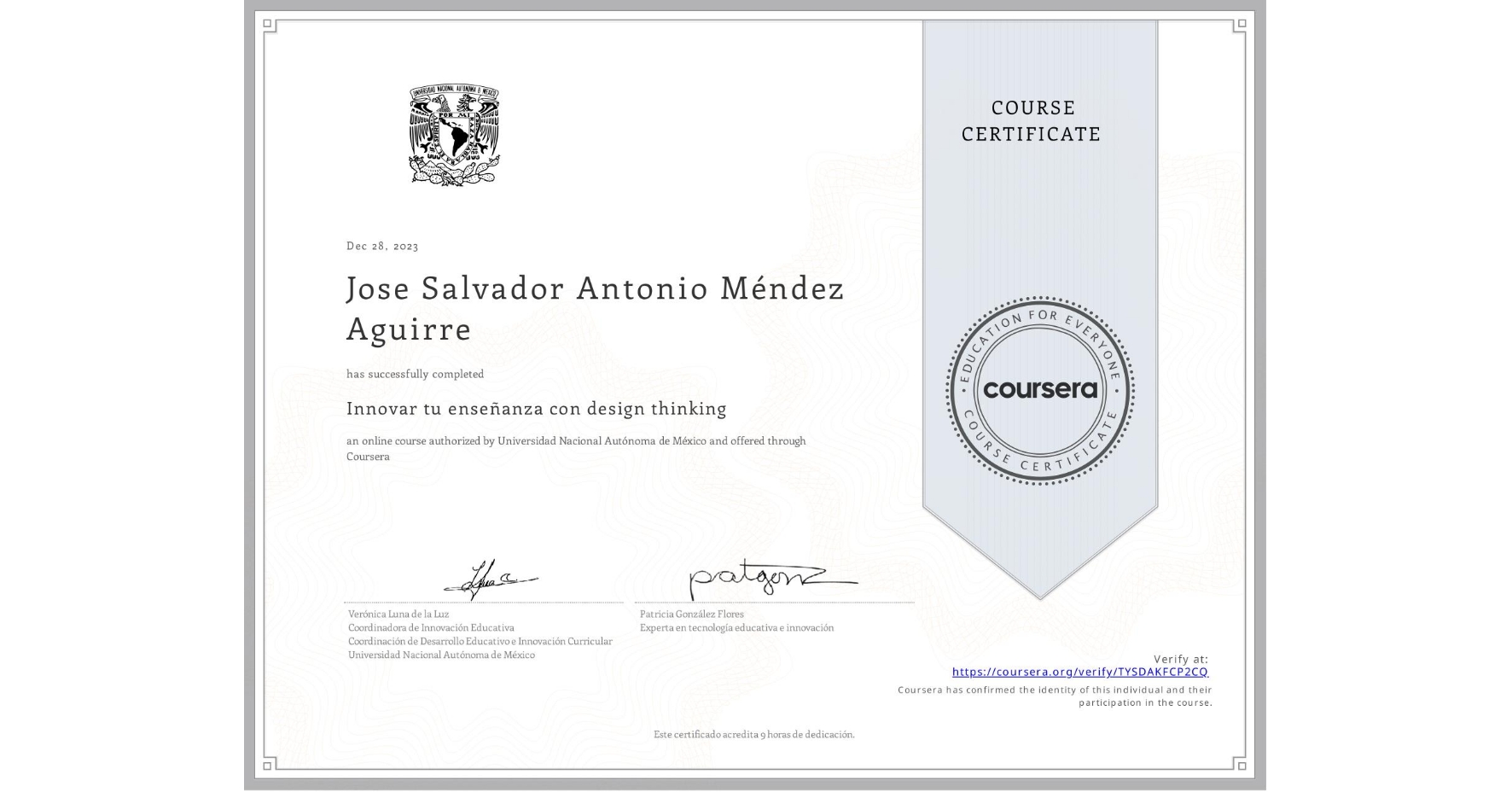 View certificate for Jose Salvador Antonio Méndez Aguirre, Innovar tu enseñanza con design thinking, an online non-credit course authorized by Universidad Nacional Autónoma de México and offered through Coursera