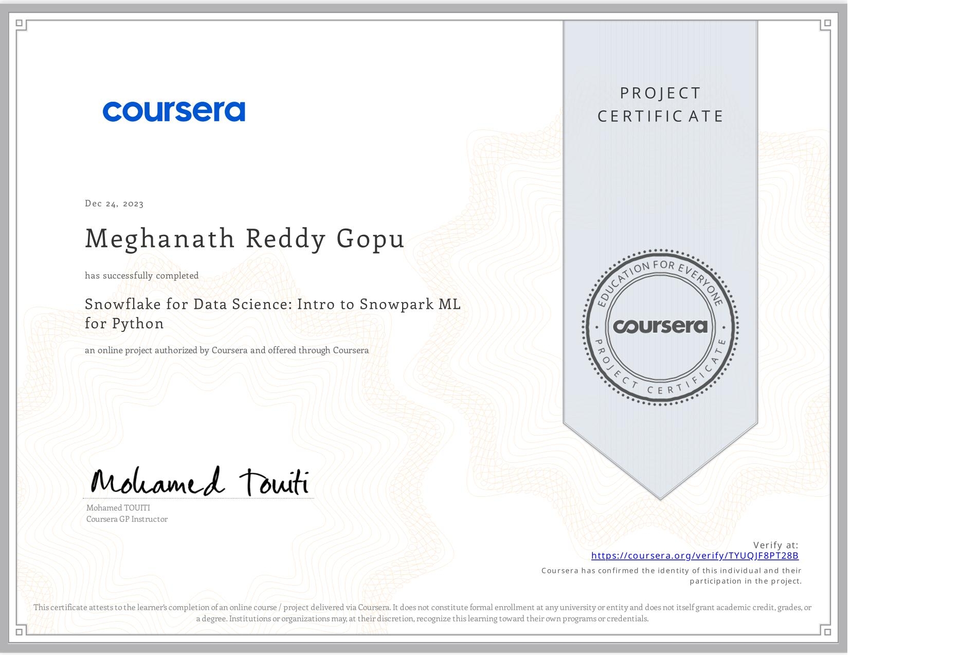 View certificate for Meghanath Reddy  Gopu, Snowflake for Data Science: Intro to Snowpark ML for Python, an online non-credit course authorized by Coursera and offered through Coursera